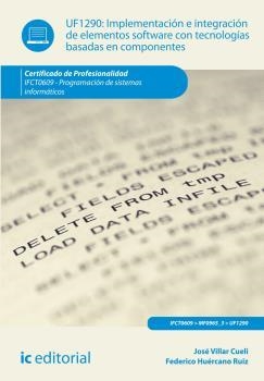 IMPLEMENTACIÓN E INTEGRACIÓN DE ELEMENTOS SOFTWARE CON TECNOLOGÍAS BASADAS EN COMPONENTES | 9788416271870 | HUÉRCANO RUÍZ, FEDERICO