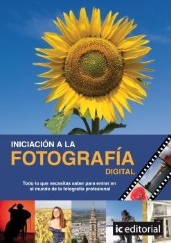 INICIACIÓN A LA FOTOGRAFÍA DIGITAL | 9788483644003 | SÁNCHEZ MORILLA, JOSÉ CARLOS