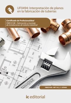 INTERPRETACIÓN DE PLANOS EN LA FABRICACIÓN DE TUBERÍAS. FMEC0108 | 9788483649497 | CAMACHO PALMA, FRANCISCO JOSÉ