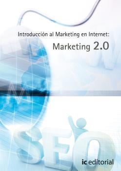 INTRODUCCIÓN AL MARKETING EN INTERNET : MARKETING 2.0 | 9788483644355 | GÁLVEZ CLAVIJO, ISMAEL