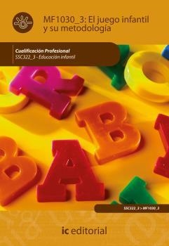 JUEGO INFANTIL Y SU METODOLOGIA, EL. SSC322_3 | 9788483642962 | VENEGAS RUBIALES, ANA MARÍA