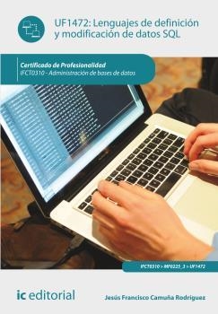 LENGUAJES DE DEFINICIÓN Y MODIFICACIÓN DE DATOS SQL. IFCT0310 | 9788416173778 | CAMUÑA RODRÍGUEZ, JESÚS FRANCISCO