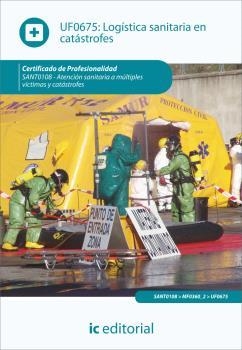 LOGÍSTICA SANITARIA EN CATÁSTROFES. SANT0108 | 9788415848615 | VELA PEÑA, JOSÉ CARLOS