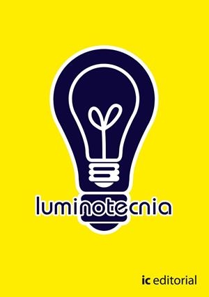 LUMINOTECNIA | 9788483640272 | INNOVACIÓN Y CUALIFICACIÓN, S.L.