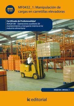 MANIPULACIÓN DE CARGAS CON CARRETILLAS ELEVADORAS. INAQ0108 | 9788415648024 | GARCÍA SEGURA, VICENTE