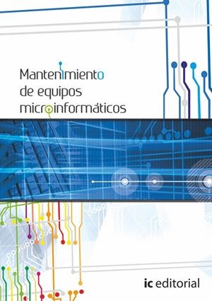MANTENIMIENTO DE EQUIPOS MICROINFORMÁTICOS | 9788416067817 | MARTÍN ALLOZA, JESÚS