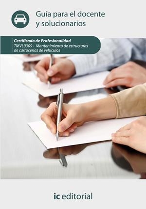 MANTENIMIENTO DE ESTRUCTURAS DE CARROCERÍAS DE VEHÍCULOS. TMVL0309 | 9788415792611 | INNOVACIÓN Y CUALIFICACIÓN, S.L.