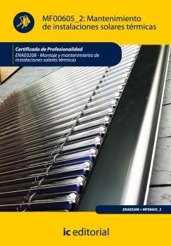 MANTENIMIENTO DE INSTALACIONES SOLARES TÉRMICAS. ENAE0208 | 9788483644461 | DÍAZ PÉREZ, ANTONIO