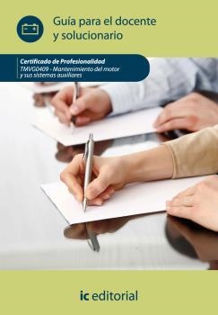 MANTENIMIENTO DEL MOTOR Y SUS SISTEMAS AUXILIARES. TMVG0409 GUÍA PARA EL DOCENTE | 9788415648772 | INNOVACIÓN Y CUALIFICACIÓN, S.L.