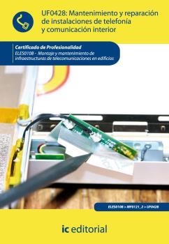 MANTENIMIENTO Y REPARACIÓN DE INSTALACIONES DE TELEFONÍA Y COMUNICACIÓN. ELES010 | 9788415648994 | ROSADO FUENTES, JAVIER