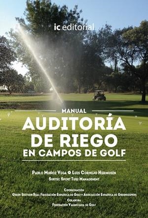 MANUAL AUDITORÍA DE RIEGO EN CAMPOS DE GOLF | 9788416271368 | CORNEJO HERMOSÍN, LUIS