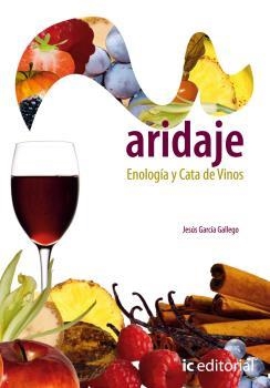 MARIDAJE, ENOLOGÍA Y CATA DE VINOS | 9788483641507 | GARCÍA GALLEGO, JESÚS
