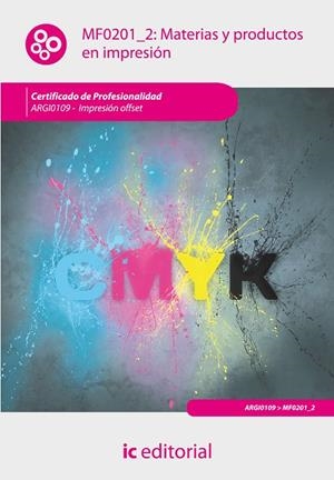 MATERIAS Y PRODUCTOS EN IMPRESIÓN. ARGI0109 - IMPRESIÓN EN OFSSET | 9788415648093 | GÓMEZ GALÁN, AIDA