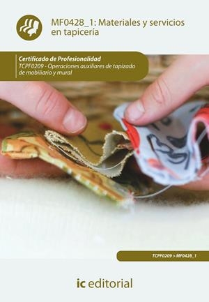 MATERIALES Y SERVICIOS EN TAPICERÍA. TCPF0209 - OPERACIONES AUXILIARES DE TAPIZA | 9788415848578 | RODRÍGUEZ BALIÑA, ROSARIO