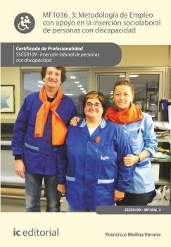 METODOLOGÍA DE EMPLEO CON APOYO EN LA INSERCIÓN SOCIOLABORAL DE PERSONAS CON DIS | 9788416351886 | MOLINA VARONA, FRANCISCO