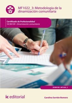 METODOLOGÍA DE LA DINAMIZACIÓN COMUNITARIA. SSCB0109 - DINAMIZACIÓN COMUNITARIA | 9788416351541 | SARRIÓN ROMERO, CAROLINA