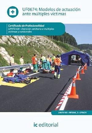 MODELOS DE ACTUACIÓN ANTE MÚLTIPLES VÍCTIMAS. SANT0108 | 9788416109319 | RIVAS HIDALGO, ANA MARÍA