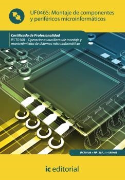 MONTAJE DE COMPONENTES Y PERIFÉRICOS MICROINFORMÁTICOS. IFCT0108 OPERACIONES AUX | 9788483646854 | MARTÍN ALLOZA, JESÚS