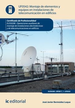 MONTAJE DE ELEMENTOS Y EQUIPOS EN INSTALACIONES DE TELECOMUNICACIONES EN EDIFICI | 9788415848851 | BERMÚDEZ LUQUE, DAVID