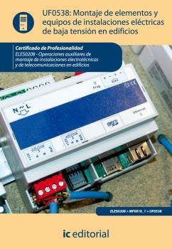 MONTAJE DE ELEMENTOS Y EQUIPOS DE INSTALACIONES ELÉCTRICAS DE BAJA TENSIÓN EN ED | 9788415848189 | MENDOZA RAMÍREZ, ANTONIO JESÚS