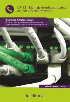 MONTAJE DE INFRAESTRUCTURAS DE REDES LOCALES DE DATOS. ELES0209 - MONTAJE Y MANT | 9788415648956 | BERMÚDEZ LUQUE, DAVID