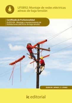 MONTAJE DE REDES ELÉCTRICAS AÉREAS DE BAJA TENSIÓN. ELEE0109 - MONTAJE Y MANTEN | 9788483649510 | MENDOZA RAMÍREZ, ANTONIO JESÚS