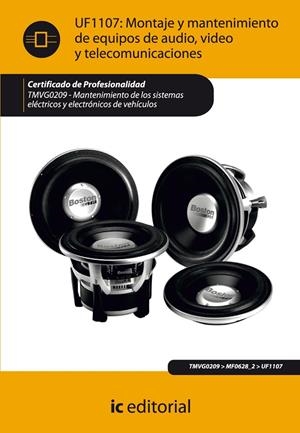 MONTAJE Y MANTENIMIENTO DE EQUIPOS DE AUDIO, VIDEO Y TELECOMUNICACIONES. TMVG020 | 9788415730170 | JIMÉNEZ PÉREZ, JOSÉ GUSTAVO