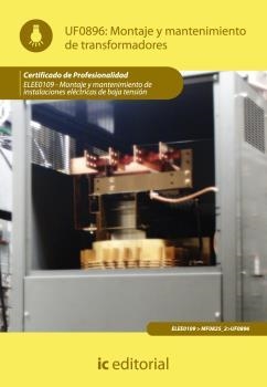 MONTAJE Y MANTENIMIENTO DE TRANSFORMADORES. ELEE0109 | 9788415648222 | GUERRERO PÉREZ, RAMÓN