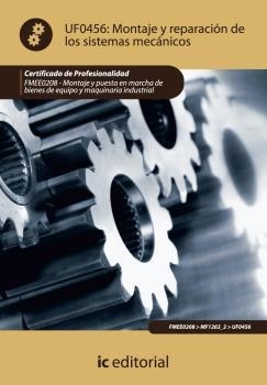 MONTAJE Y REPARACIÓN DE LOS SISTEMAS MECÁNICOS. FMEE0208 - MONTAJE Y PUESTA EN M | 9788483646229 | JIMÉNEZ PADILLA, BERNABÉ