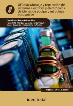 MONTAJE Y REPARACIÓN DE SISTEMAS ELÉCTRICOS Y ELECTRÓNICOS DE BIENES DE EQUIPO Y | 9788483648797 | RUIZ VADILLO, DIANA MARÍA