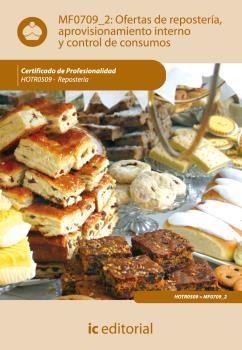 OFERTAS DE REPOSTERÍA, APROVISIONAMIENTO INTERNO Y CONTROL DE CONSUMOS. HOTR0509 | 9788483646892 | CARO SÁNCHEZ-LAFUENTE, ANTONIO