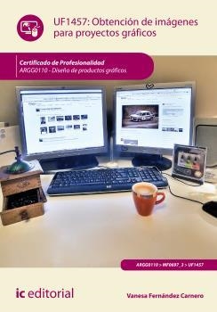 OBTENCIÓN DE IMÁGENES PARA PROYECTOS GRÁFICOS. ARGG0110 | 9788416207138 | FERNÁNDEZ CARNERO, VANESA
