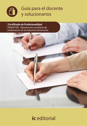 OPERACIONES AUXILIARES DE ELABORACIÓN EN LA INDUSTRIA ALIMENTARIA. INAD0108 | 9788415886693 | INNOVACIÓN Y CUALIFICACIÓN, S.L.