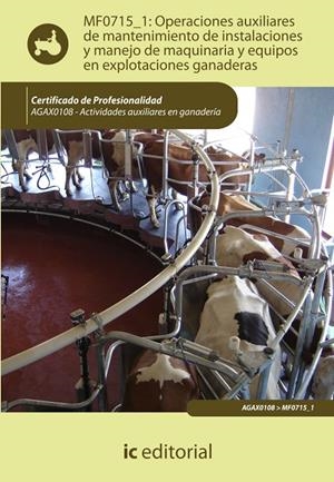 OPERACIONES AUXILIARES DE MANTENIMIENTO DE INSTALACIONES Y MANEJO DE MAQUINARIA | 9788415848714 | AGUILAR YÁNEZ, ENRIQUE