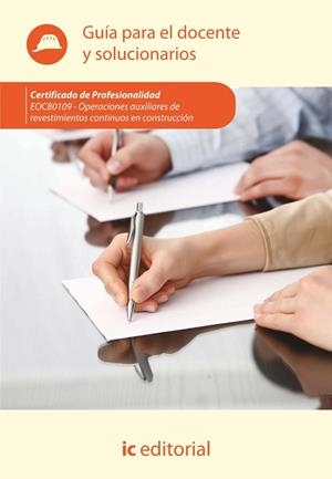 OPERACIONES AUXILIARES DE REVESTIMIENTOS CONTINUOS EN CONSTRUCCIÓN. EOCB0109 | 9788415942887 | INNOVACIÓN Y CUALIFICACIÓN, S.L.