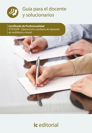 OPERACIONES AUXILIARES DE TAPIZADO DE MOBILIARIO Y MURAL. TCPF0209 | 9788415942009 | INNOVACIÓN Y CUALIFICACIÓN, S.L.
