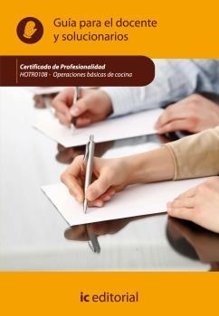 OPERACIONES BÁSICAS DE COCINA. HOTR0108 GUÍA PARA EL DOCENTE Y SOLUCIONARIOS | 9788483649954 | INNOVACIÓN Y CUALIFICACIÓN, S.L.