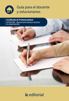 OPERACIONES BÁSICAS DE PISOS EN ALOJAMIENTOS. HOTA0108 GUÍA PARA EL DOCENTE Y SOLUCIONARIO | 9788483649978 | INNOVACIÓN Y CUALIFICACIÓN, S.L.