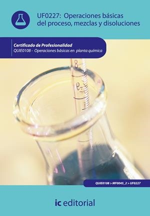 OPERACIONES BÁSICAS DEL PROCESO, MEZCLAS Y DISOLUCIONES. QUIE0108 | 9788415730866 | HURTADO MELO, SERGIO