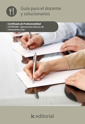 OPERACIONES BÁSICAS DE RESTAURANTE Y BAR. HOTR0208 GUÍA PARA EL DOCENTE Y SOLUCIONARIO | 9788415648574 | INNOVACIÓN Y CUALIFICACIÓN, S.L.