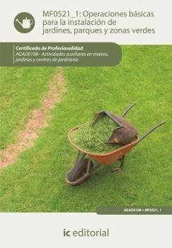 OPERACIONES BÁSICAS PARA LA INSTALACIÓN DE JARDINES, PARQUES Y ZONAS VERDES | 9788415848479 | AVENZA ÁLVAREZ, ÁLVARO