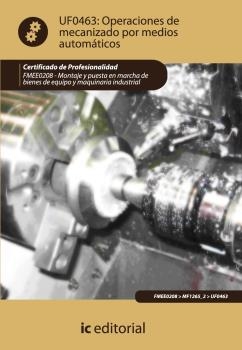 OPERACIONES DE MECANIZADO POR MEDIOS AUTOMÁTICOS. FMEE0208 | 9788483647608 | CABRERO ARMIJO, JOSÉ MIGUEL