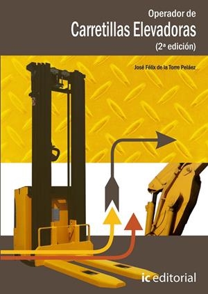 OPERADOR DE CARRETILLAS ELEVADORAS | 9788483643549 | DE LA TORRE PELÁEZ, JOSÉ FÉLIX