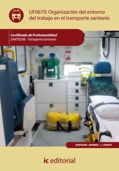 ORGANIZACIÓN DEL ENTORNO DE TRABAJO EN TRANSPORTE SANITARIO. SANT0208 | 9788483647639 | COLMENERO MORAL, JOSÉ CARLOS