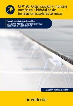 ORGANIZACIÓN Y MONTAJE MECÁNICO E HIDRÁULICO DE INSTALACIONES SOLARES TÉRMICAS | 9788483644539 | QUINTANILLA PIÑA, RICARDO