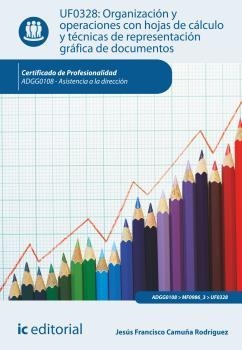 ORGANIZACIÓN Y OPERACIONES CON HOJAS DE CÁLCULO Y TÉCNICAS DE REPRESENTACIÓN GRÁFICA DE DOCUMENTOS | 9788415994459 | CAMUÑA RODRÍGUEZ, JESÚS FRANCISCO