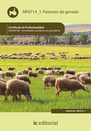 PASTOREO DE GANADO. AGAX0108 | 9788415848370 | BODAS MONTERO, GERMÁN MIGUEL