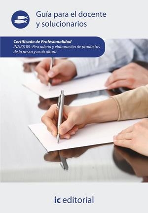 PESCADERÍA Y ELABORACIÓN DE PRODUCTOS DE LA PESCA Y ACUICULTURA. INAJ0109 | 9788415994114 | INNOVACIÓN Y CUALIFICACIÓN, S.L.