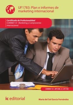 PLAN E INFORMES DE MARKETING INTERNACIONAL. COMM0110 - MARKETING Y COMPRAVENTA I | 9788416067947 | GARCÍA FERNÁNDEZ, MARÍA DEL SOL