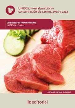 PREELABORACIÓN Y CONSERVACIÓN DE CARNES, AVES Y CAZA. HOTR0408 | 9788483645697 | JIMÉNEZ ROMERO, MARÍA NIEVES